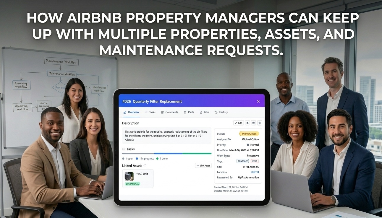 How Airbnb Property Managers Can Keep Up With Multiple Properties, Assets, and Maintenance Requests